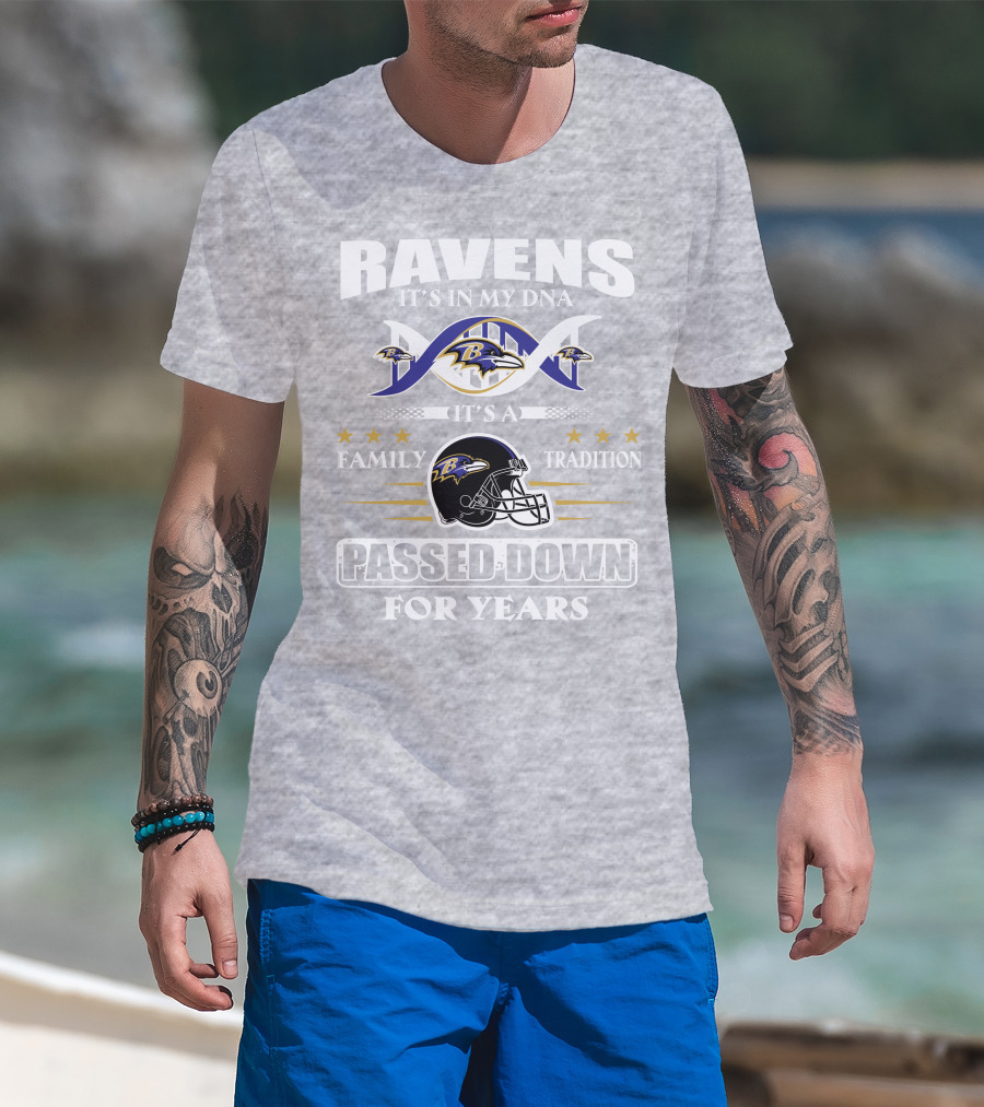 Ravens It's In My Dna Family Tradition Passed Down For Years T-Shirt