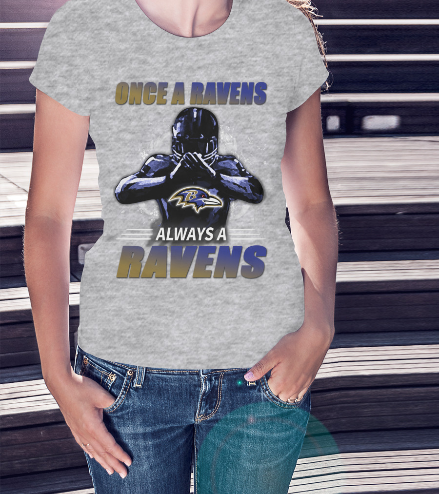 Once A Ravens Always A Ravens Baltimore Ravens T-Shirt