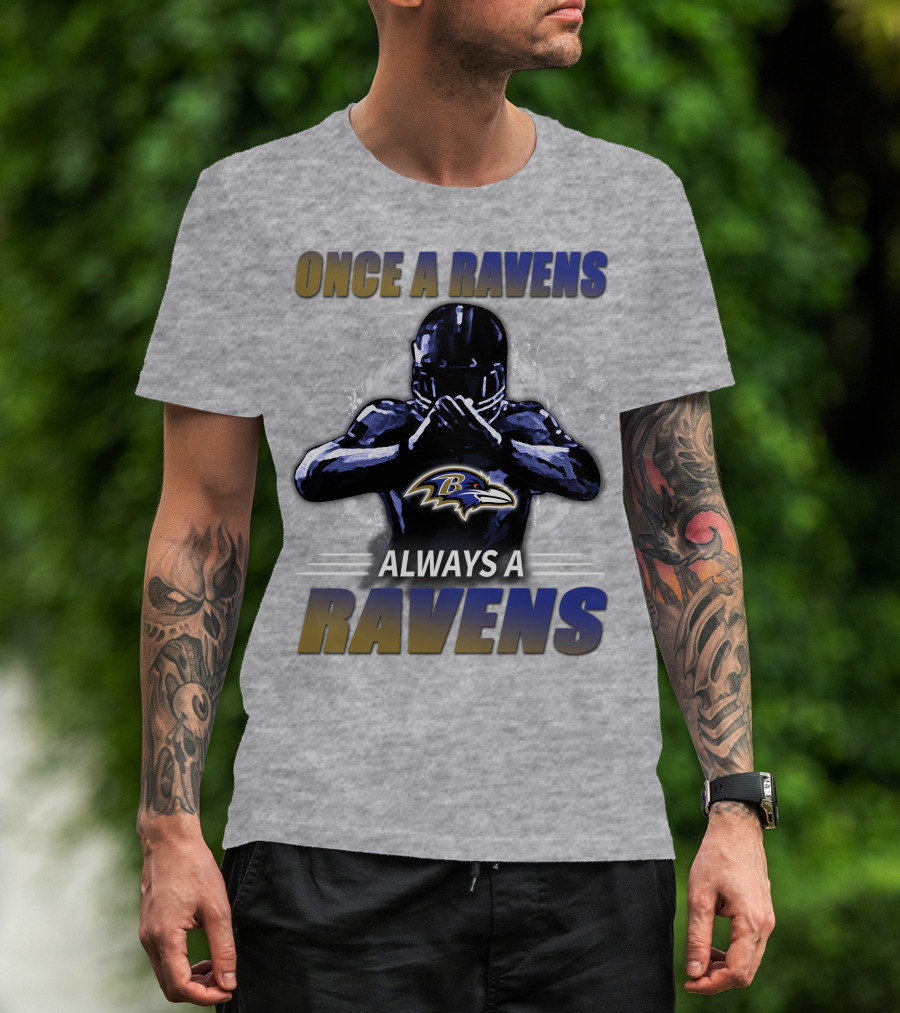 Once A Ravens Always A Ravens Baltimore Ravens T-Shirt