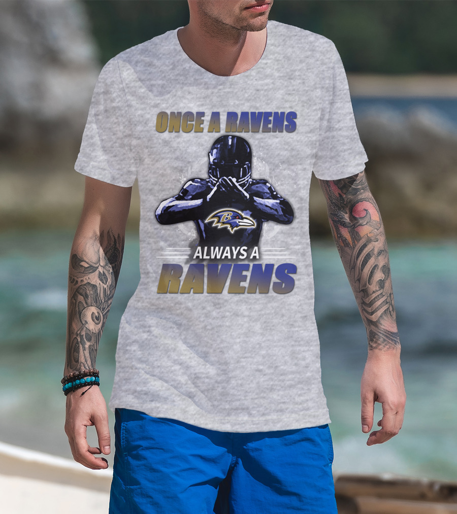 Once A Ravens Always A Ravens Baltimore Ravens T-Shirt