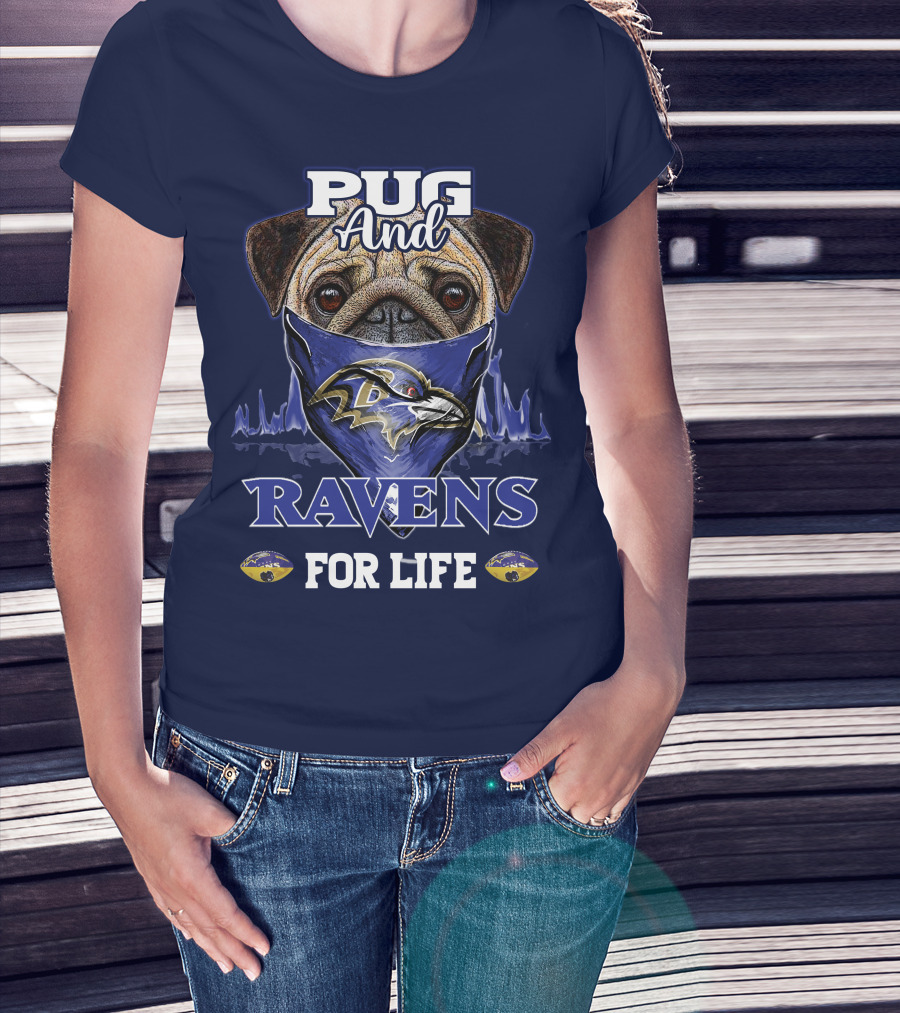 Pug And Ravens For Life Baltimore Ravens T-Shirt