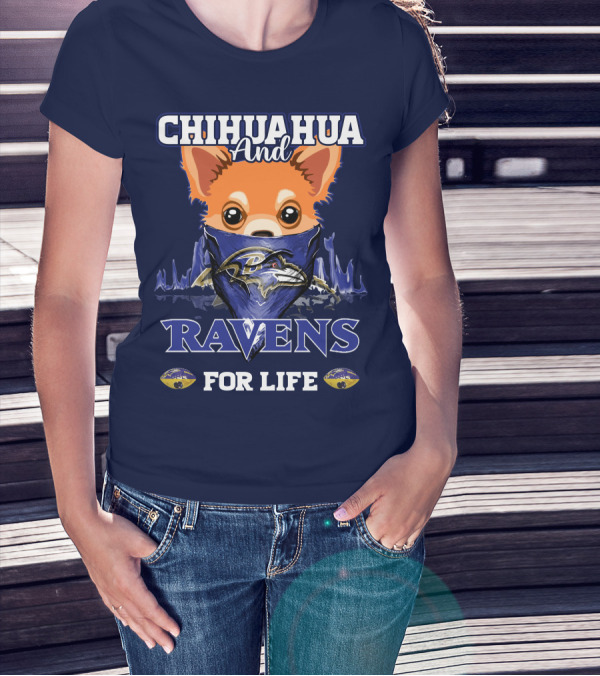 Chihuahua And Ravens For Life T-Shirt
