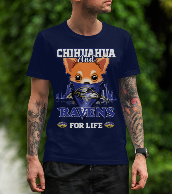 Chihuahua And Ravens For Life T-Shirt