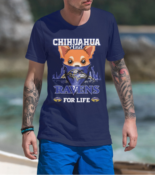 Chihuahua And Ravens For Life T-Shirt