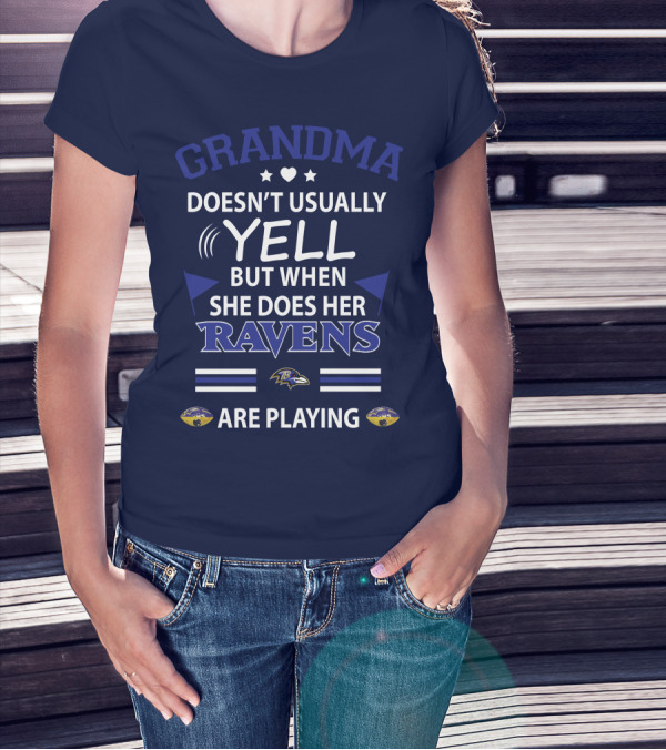 Grandma Doesn't Usually Yell But When She Does Her Ravens Are Playing Baltimore Ravens T-Shirt