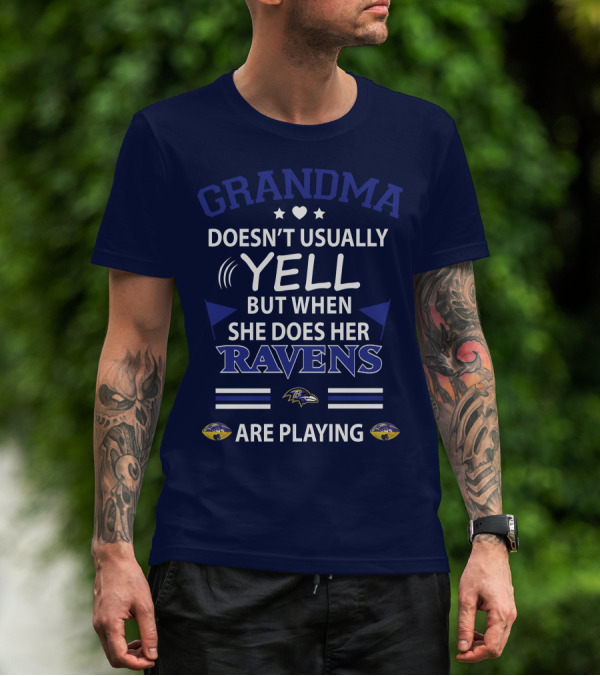 Grandma Doesn't Usually Yell But When She Does Her Ravens Are Playing Baltimore Ravens T-Shirt
