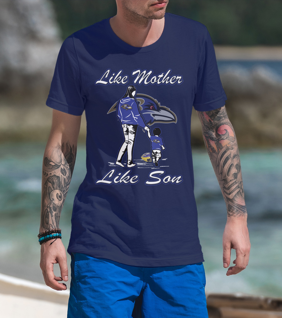 Like Mother Like Son Baltimore Ravens T-Shirt