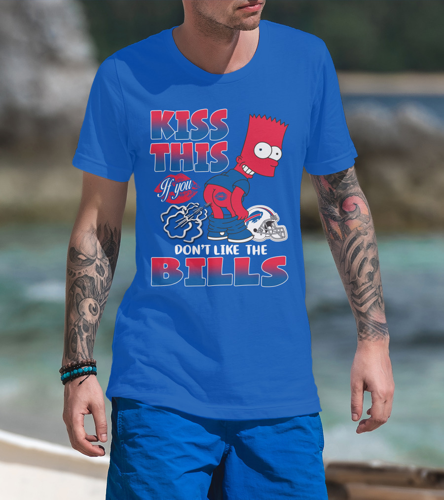 Kiss This If You Don't Like The Bills Buffalo Bills T-Shirt
