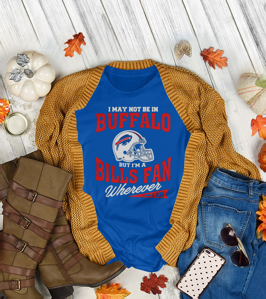 Buffalo Bills Fan Wherever I Am Helmet T-Shirt