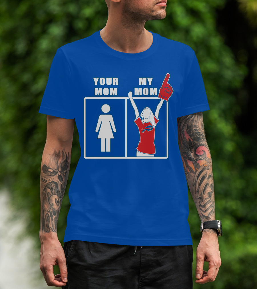 Buffalo Bills Your Mom My Mom Fan Foam Finger T-Shirt