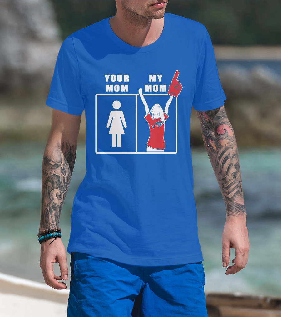 Buffalo Bills Your Mom My Mom Fan Foam Finger T-Shirt