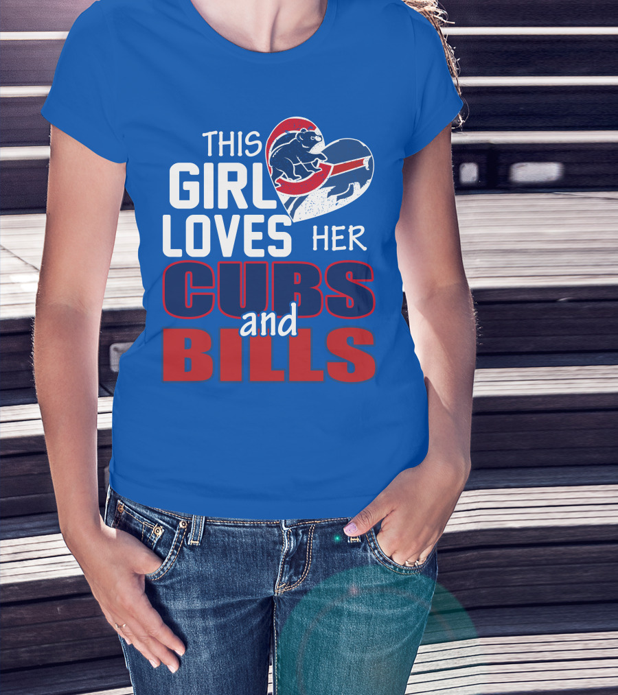 This Girl Loves Her Cubs And Bills T-Shirt