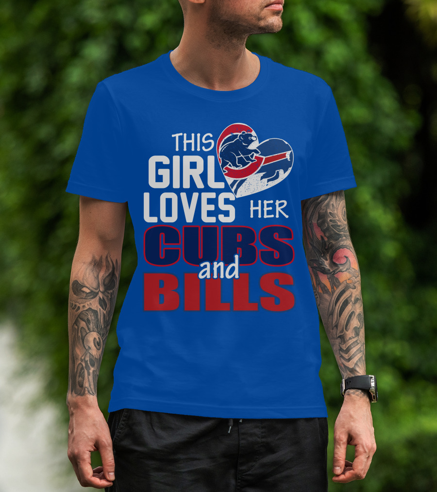 This Girl Loves Her Cubs And Bills T-Shirt