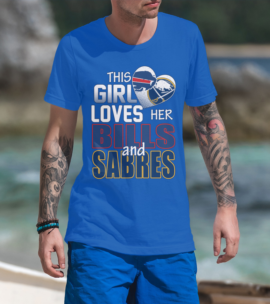 This Girl Loves Her Bills And Sabres T-Shirt