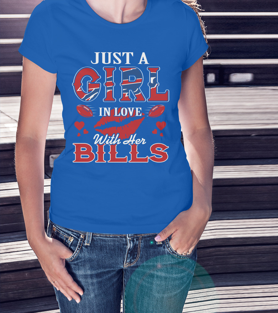 Just A Girl In Love With Her Buffalo Bills Football Hearts And Lip Print T-Shirt