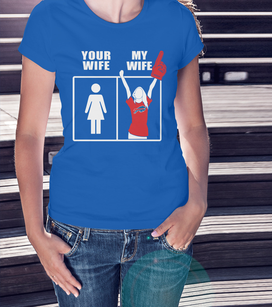 Buffalo Bills 82 Your Wife My Wife Football Fan T-Shirt