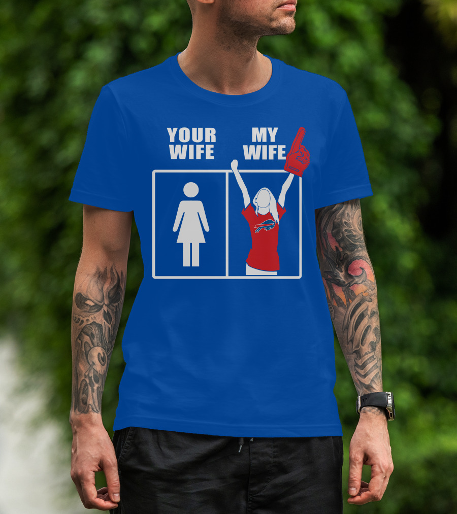 Buffalo Bills 82 Your Wife My Wife Football Fan T-Shirt
