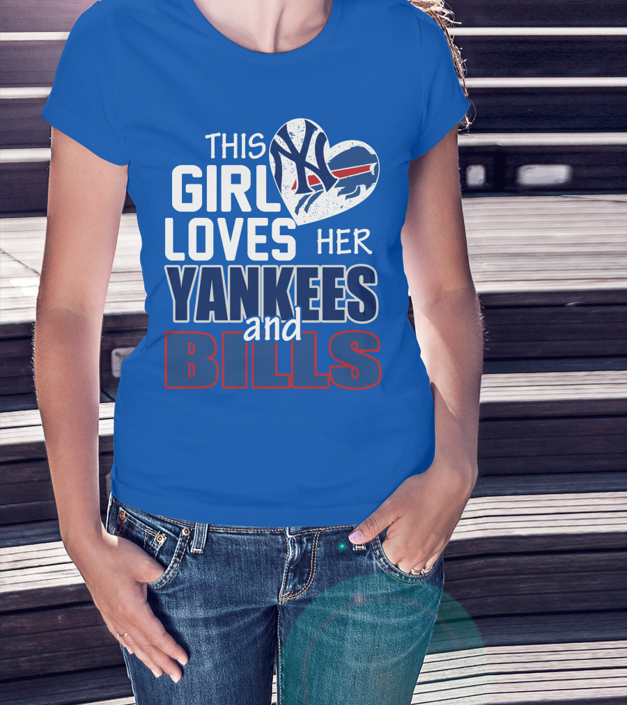This Girl Loves Her Yankees And Bills T-Shirt