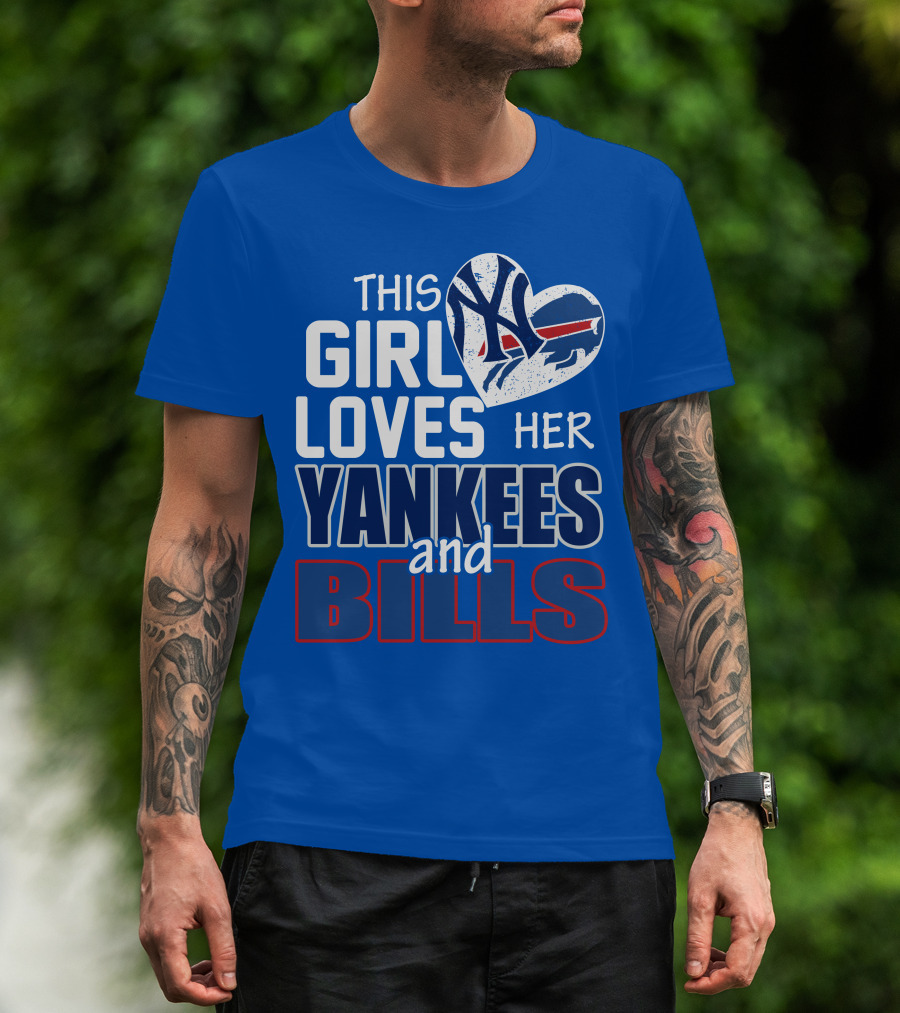 This Girl Loves Her Yankees And Bills T-Shirt