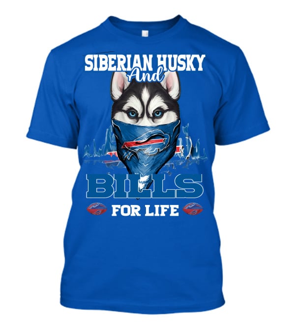 Siberian Husky And Bills For Life Buffalo Bills T-Shirt