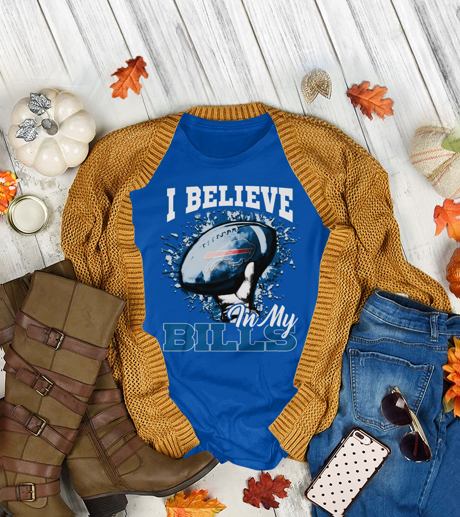 I Believe In My Buffalo Bills Football Team Support T-Shirt