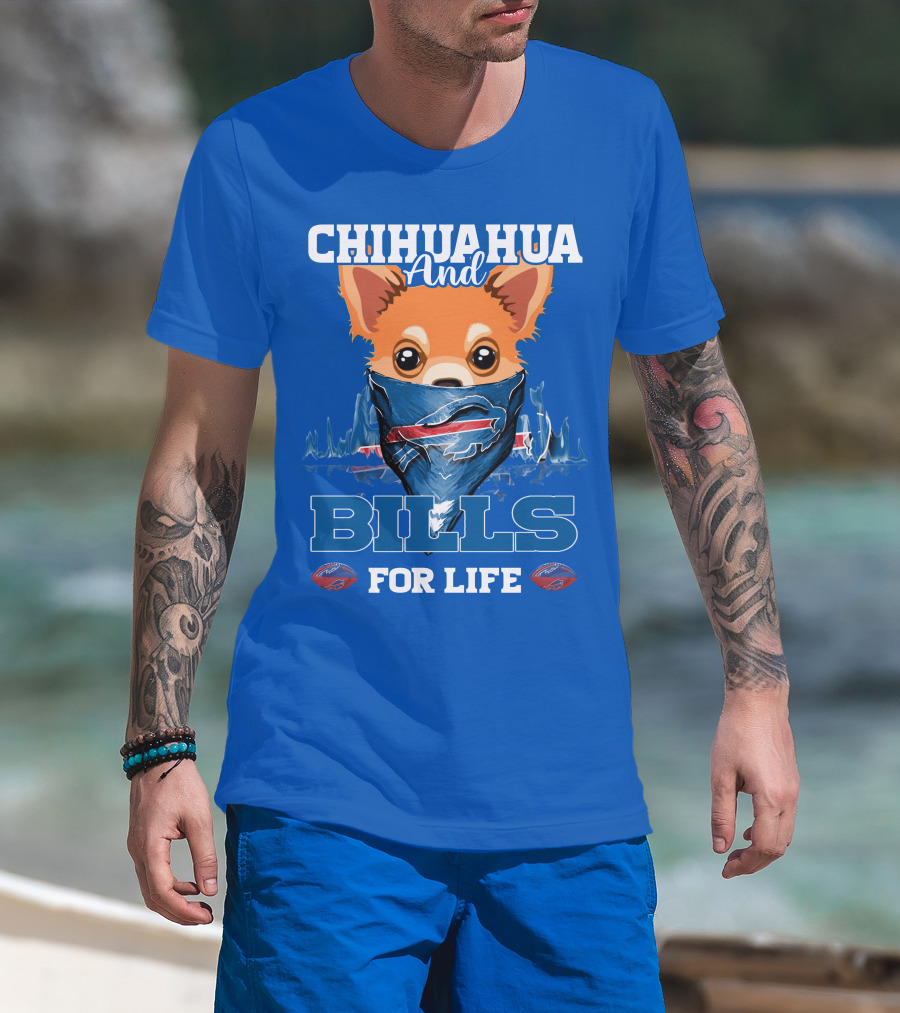 Chihuahua And Bills For Life Buffalo Bills T-Shirt