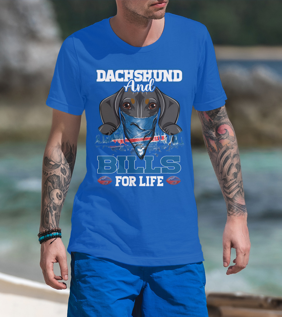 Dachshund And Bills For Life T-Shirt