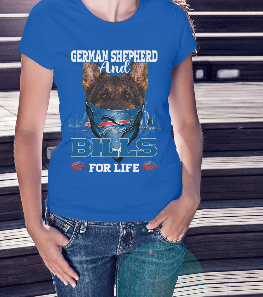German Shepherd And Buffalo Bills For Life T-Shirt