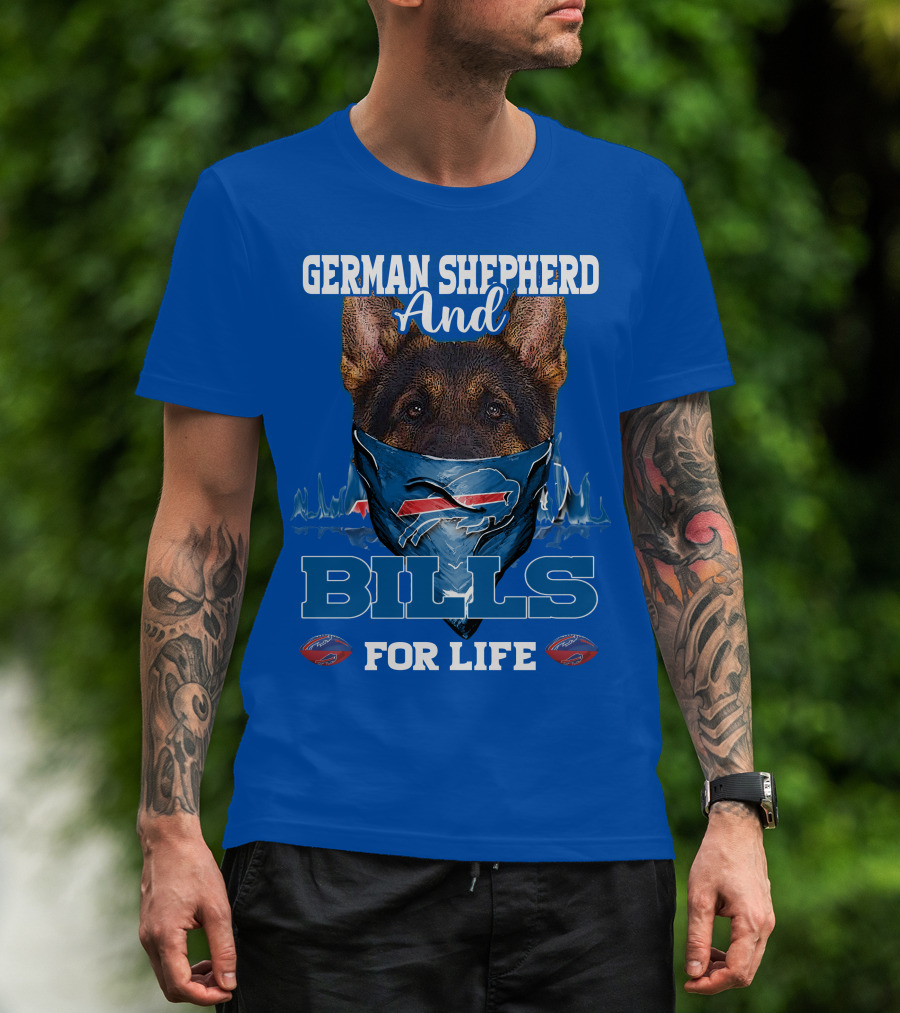 German Shepherd And Buffalo Bills For Life T-Shirt