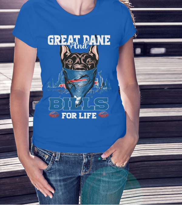 Great Dane And Bills For Life Buffalo Bills T-Shirt