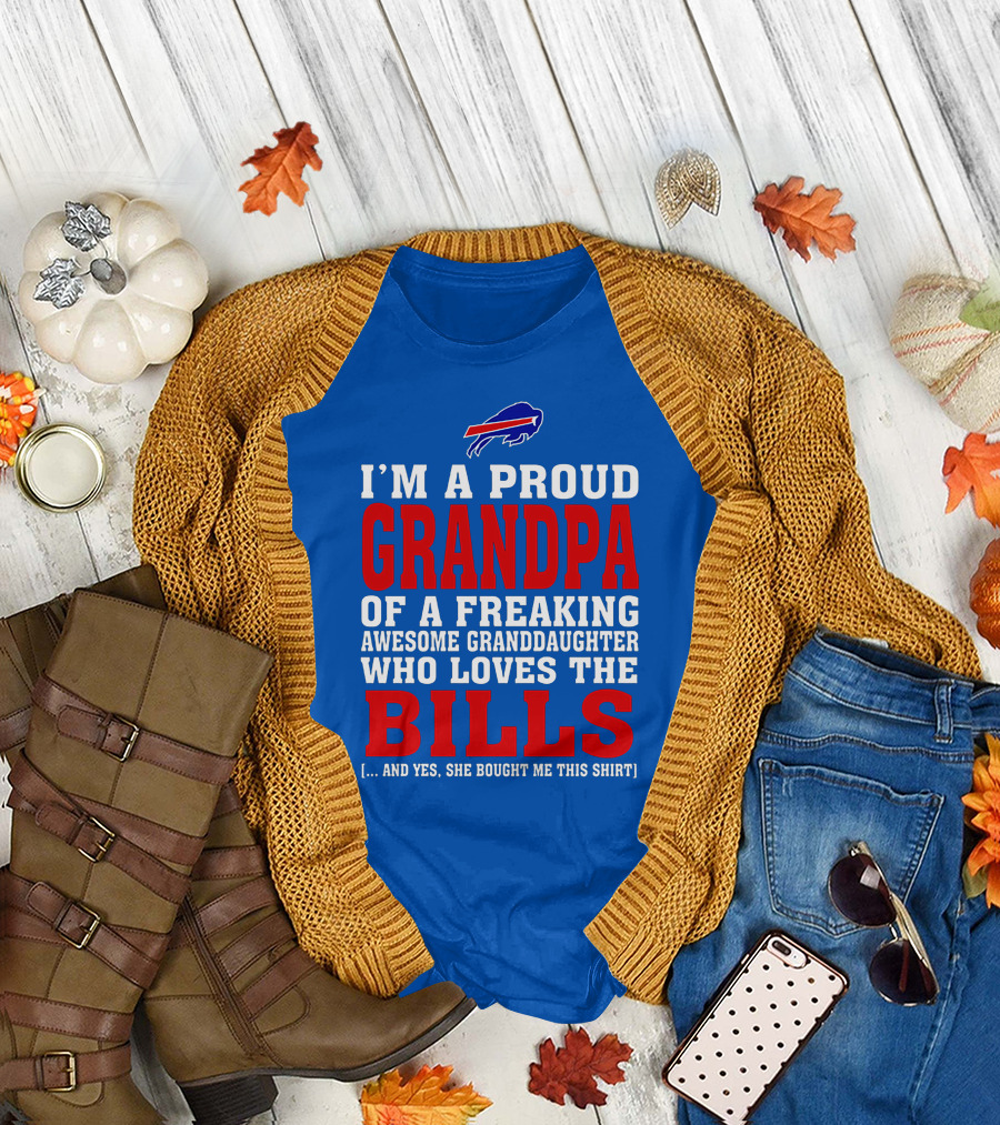 I'm A Proud Grandpa Of A Freaking Awesome Granddaughter Who Loves The Buffalo Bills T-Shirt