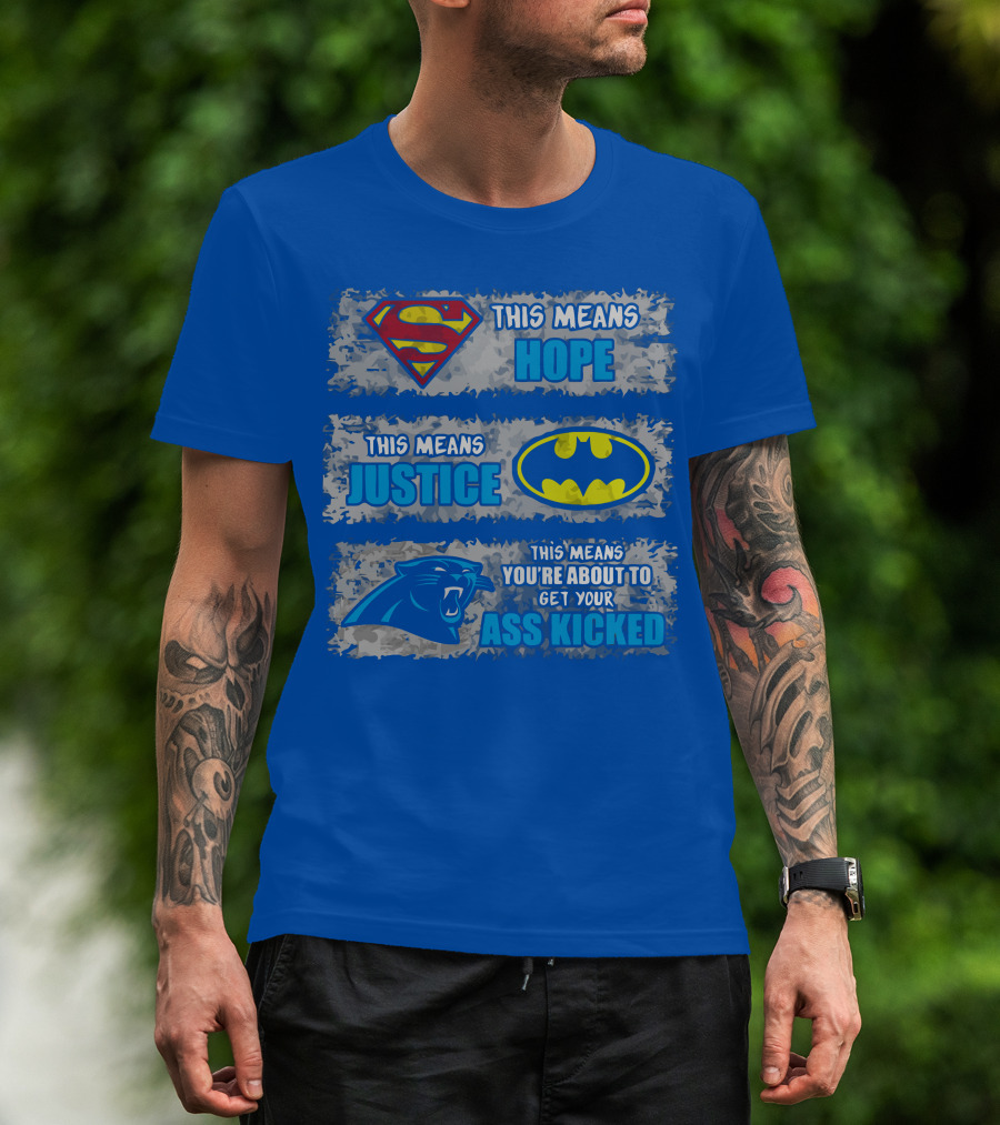 This Means Hope Justice You're About To Get Your Ass Kicked Carolina Panthers T-Shirt