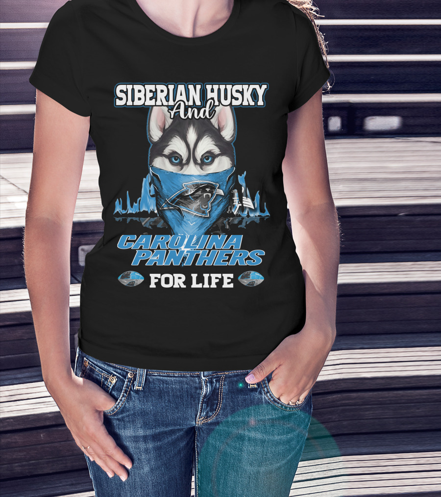 Siberian Husky And Carolina Panthers For Life T-Shirt