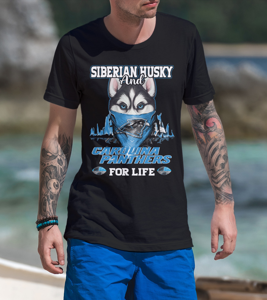 Siberian Husky And Carolina Panthers For Life T-Shirt