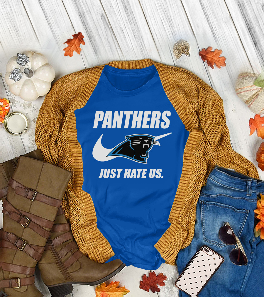 Panthers Just Hate Us T-Shirt