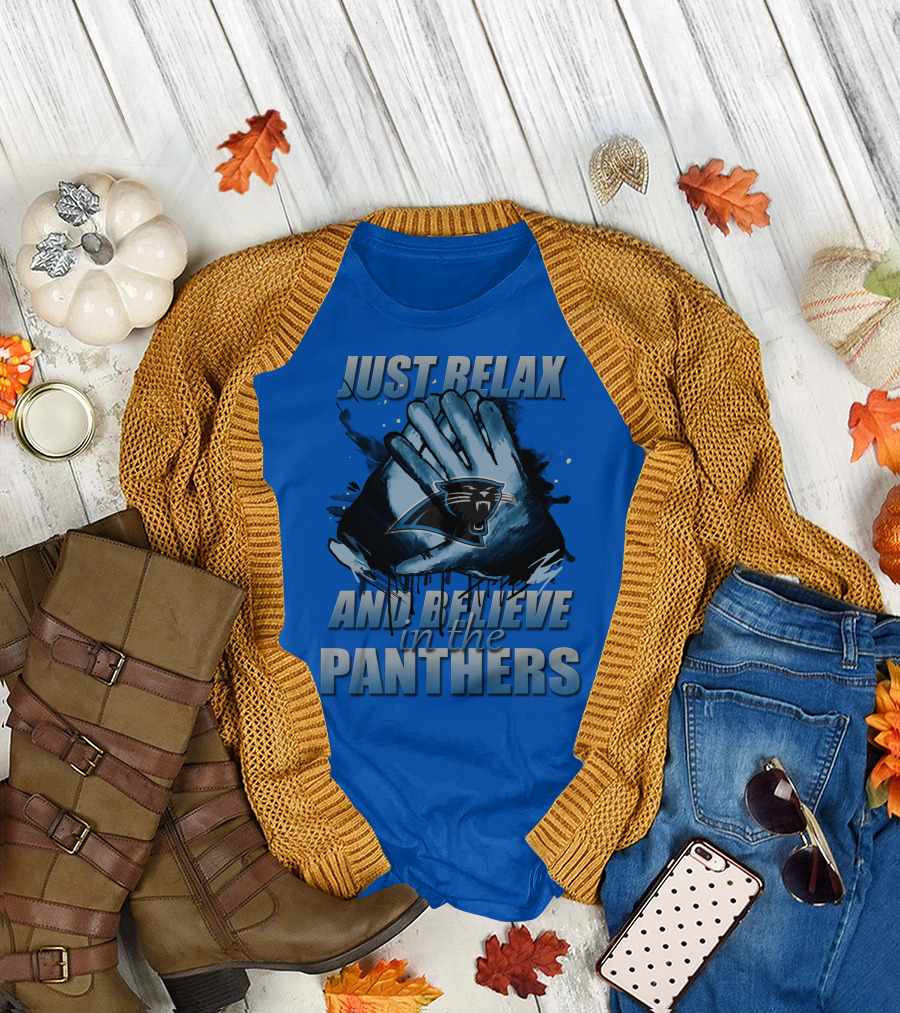 Just Relax And Believe In The Carolina Panthers T-Shirt