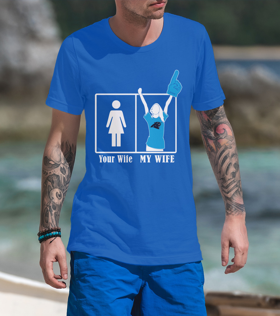 Your Wife My Wife Carolina Panthers Fan Love T-Shirt