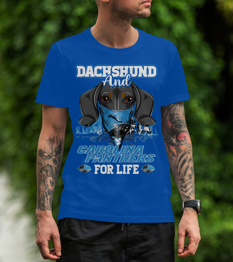 Dachshund And Carolina Panthers For Life T-Shirt
