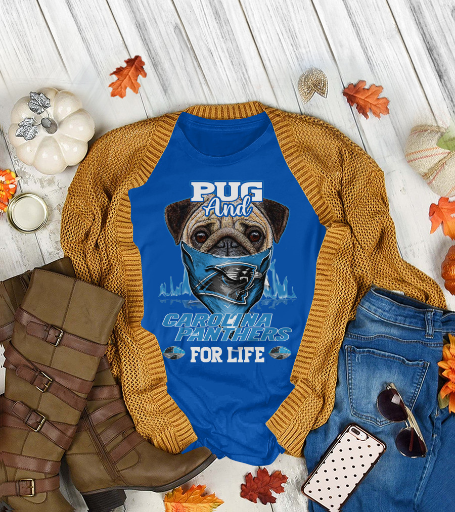 Pug And Carolina Panthers For Life T-Shirt