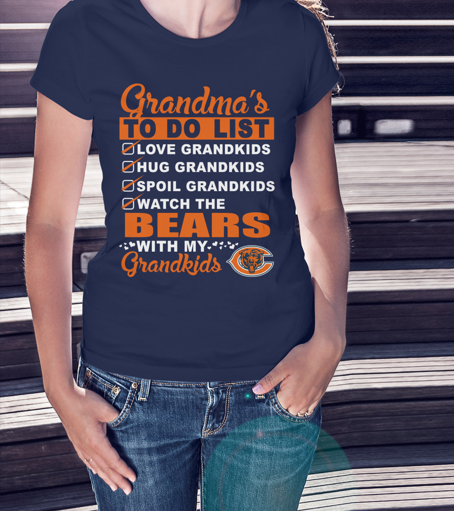 Grandma's To Do List Love Hug Spoil Watch The Bears With My Grandkids Chicago Bears T-Shirt