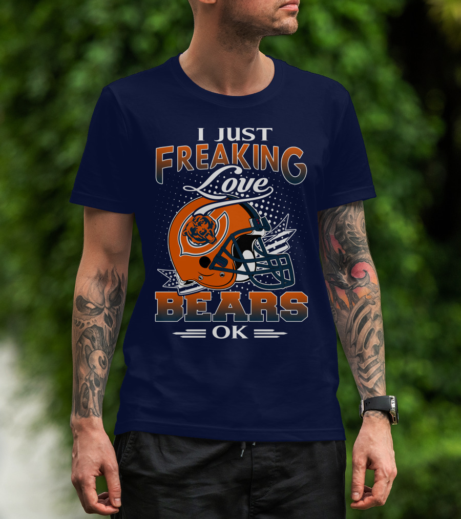 I Just Freaking Love Bears Ok Chicago Football Helmet T-Shirt