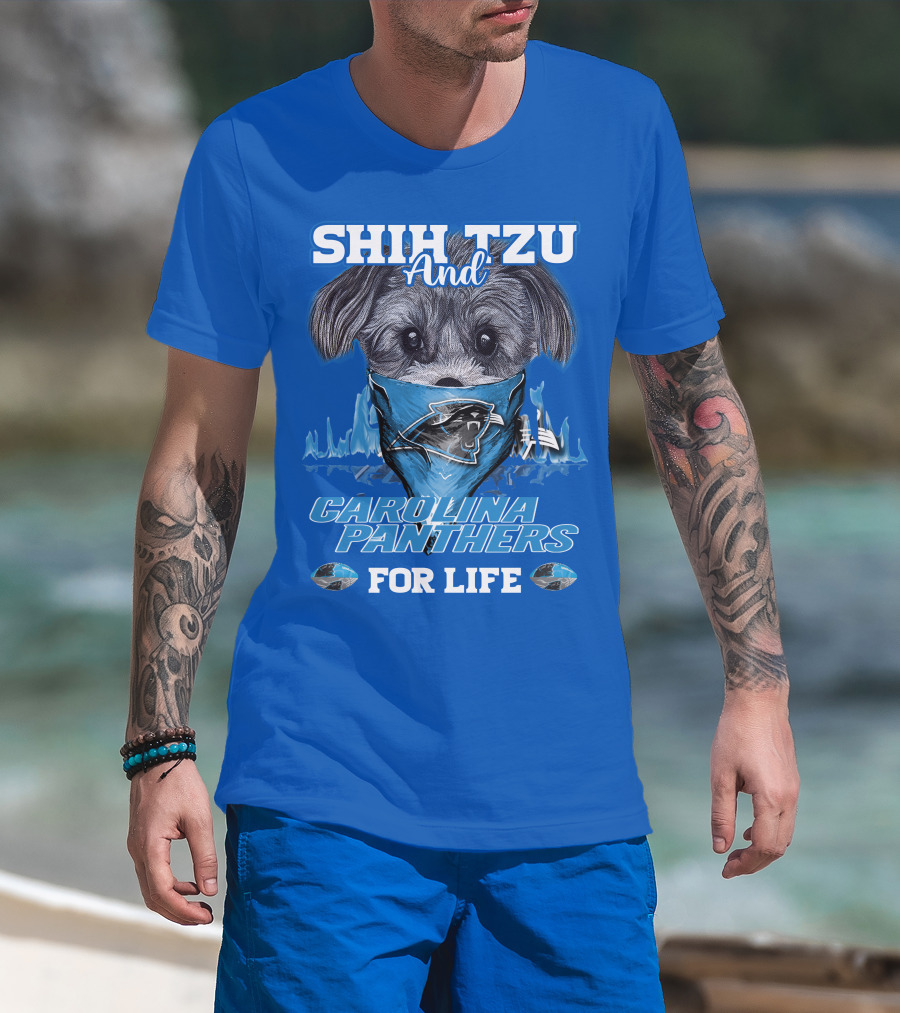 Shih Tzu And Carolina Panthers For Life T-Shirt