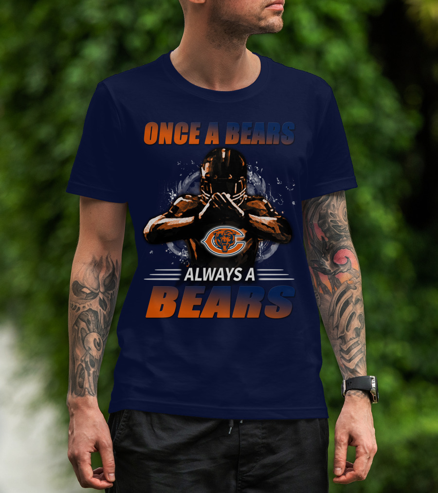 Once A Bears Always A Bears Chicago Bears T-Shirt