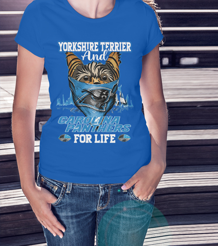 Yorkshire Terrier And Carolina Panthers For Life T-Shirt