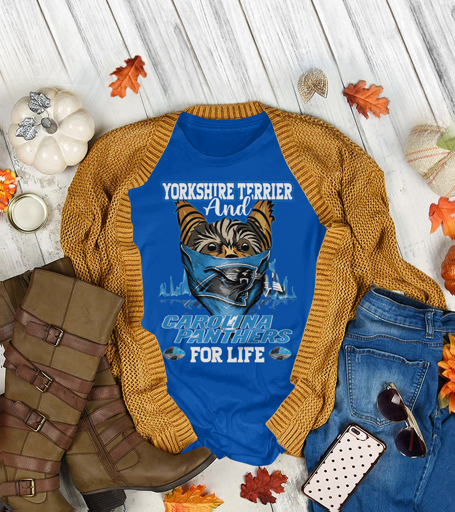Yorkshire Terrier And Carolina Panthers For Life T-Shirt