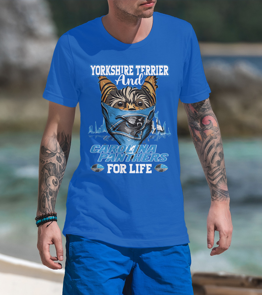 Yorkshire Terrier And Carolina Panthers For Life T-Shirt