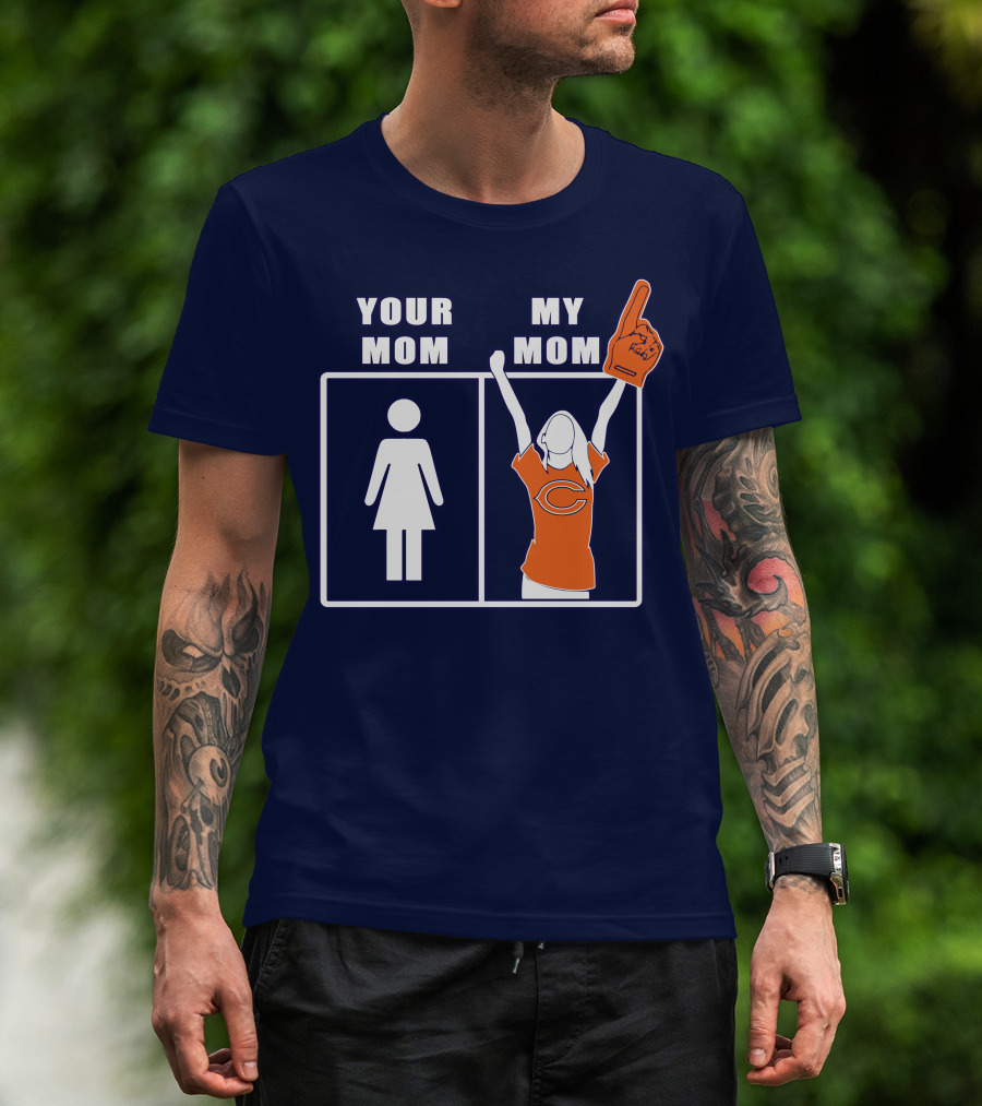 Your Mom My Mom Chicago Bears Fan T-Shirt