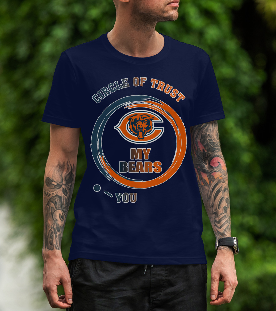 Circle Of Trust My Bears Chicago Bears T-Shirt