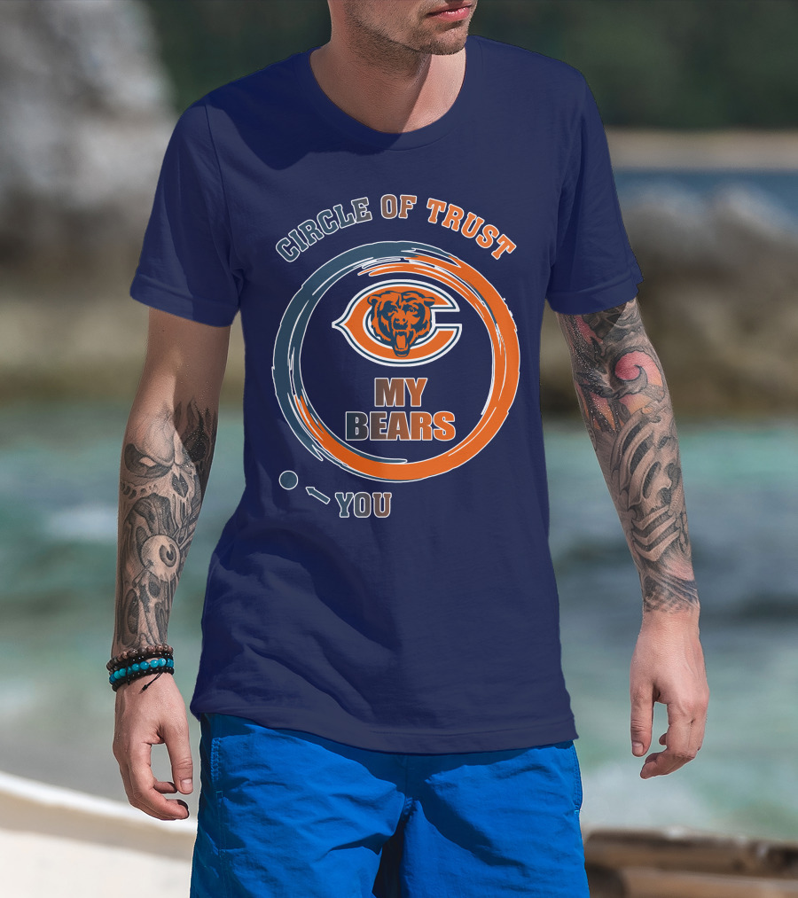 Circle Of Trust My Bears Chicago Bears T-Shirt