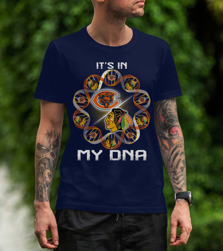 Chicago Bears Blackhawks It's In My Dna T-Shirt
